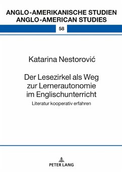 Der Lesezirkel als Weg zur Lernerautonomie im Englischunterricht (eBook, ePUB) - Katarina Nestorovic, Nestorovic