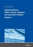 Interdisciplinary Public Finance, Business and Economics Studies - Volume I (eBook, ePUB)