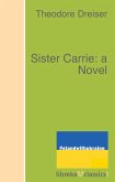 Sister Carrie: a Novel (eBook, ePUB) Sister Carrie: a Novel (eBook, ePUB)