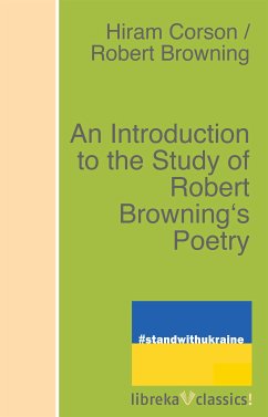 An Introduction to the Study of Robert Browning's Poetry (eBook, ePUB) - Browning, Robert; Corson, Hiram