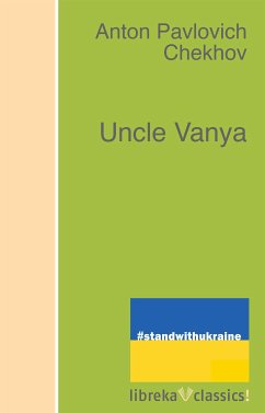 Uncle Vanya (eBook, ePUB) - Chekhov, Anton Pavlovich