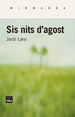 Sis nits d'agost - Lara Suriñach, Jordi; Lara Surinyac, Jordi