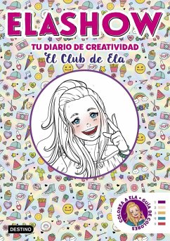 Elashow : tu diario de creatividad - Martínez García, Elaia