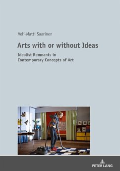 Arts with or without Ideas (eBook, ePUB) - Veli-Matti Saarinen, Saarinen