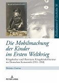 Die Mobilmachung der Kinder im Ersten Weltkrieg (eBook, ePUB)
