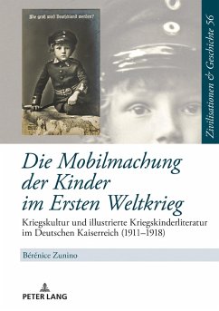 Die Mobilmachung der Kinder im Ersten Weltkrieg (eBook, ePUB) - Berenice Zunino, Zunino