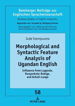 Morphological and Syntactic Feature Analysis of Ugandan English (eBook, ePUB) - Jude Ssempuuma, Ssempuuma