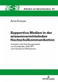 Supportive Medien in der wissensvermittelnden Hochschulkommunikation (eBook, ePUB)