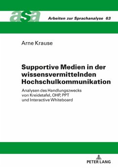 Supportive Medien in der wissensvermittelnden Hochschulkommunikation (eBook, ePUB) - Arne Krause, Krause