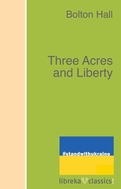 Three Acres and Liberty (eBook, ePUB) - Hall, Bolton
