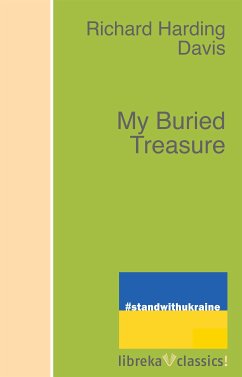 My Buried Treasure (eBook, ePUB) - Davis, Richard Harding