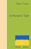 A Horse's Tale (eBook, ePUB) A Horse's Tale (eBook, ePUB)