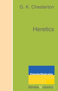 Heretics (eBook, ePUB) - Chesterton, G. K.