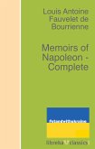 Memoirs of Napoleon - Complete (eBook, ePUB)
