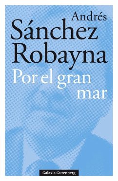Por el gran mar - Sánchez Robayna, Andrés
