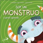 Soy un monstruo : cuando aprendo