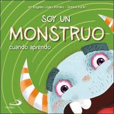 Soy un monstruo : cuando aprendo