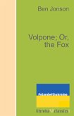 Volpone; Or, the Fox (eBook, ePUB)