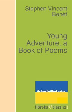Young Adventure, a Book of Poems (eBook, ePUB) - Benét, Stephen Vincent