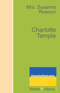 Charlotte Temple (eBook, ePUB) - Rowson, Mrs.