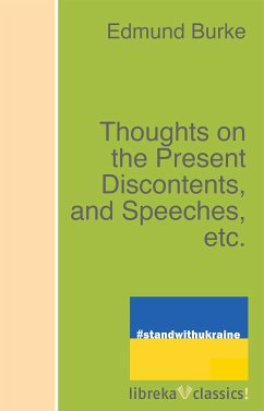 Thoughts on the Present Discontents, and Speeches, etc. (eBook, ePUB) - Burke, Edmund