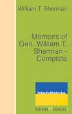Memoirs of Gen. William T. Sherman - Complete (eBook, ePUB)