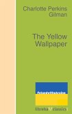 The Yellow Wallpaper (eBook, ePUB)