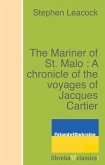 The Mariner of St. Malo : A chronicle of the voyages of Jacques Cartier (eBook, ePUB)