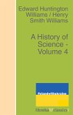 A History of Science - Volume 4 (eBook, ePUB)