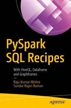 PySpark SQL Recipes (eBook, PDF) - Mishra, Raju Kumar; Raman, Sundar Rajan