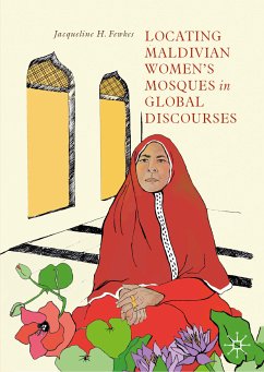 Locating Maldivian Women’s Mosques in Global Discourses (eBook, PDF) - Fewkes, Jacqueline H.