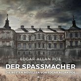 Der Spaßmacher - die besten Novellen von Edgar Allan Poe (Ungekürzt) (MP3-Download) Der Spaßmacher - die besten Novellen von Edgar Allan Poe (Ungekürzt) (MP3-Download)