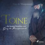 Toine - die besten Novellen von Guy de Maupassant (Ungekürzt) (MP3-Download)