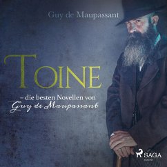 Toine - die besten Novellen von Guy de Maupassant (Ungekürzt) (MP3-Download) - de Maupassant, Guy