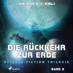 Die Rückkehr zur Erde - Science-Fiction Trilogie, Band 2 (Ungekürzt) (MP3-Download)
