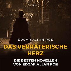 Das verräterische Herz - Die besten Novellen von Edgar Allan Poe (Ungekürzt) (MP3-Download) - Poe, Edgar Allan