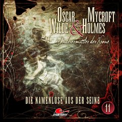 Die Namenlose aus der Seine / Oscar Wilde & Mycroft Holmes Bd.11 (MP3-Download) - Maas, Jonas
