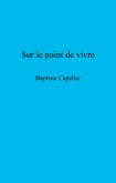 Sur le point de vivre (eBook, ePUB)