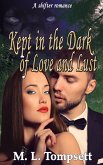 Kept in the Dark of Love and Lust (eBook, ePUB)