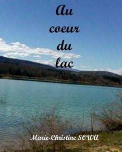 Au Coeur du lac (eBook, ePUB) - Marie-Christine Sowa, Sowa