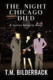 Night Chicago Died: A Justice Security Novel (eBook, ePUB)