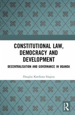 Constitutional Law, Democracy and Development - Singiza, Douglas Karekona