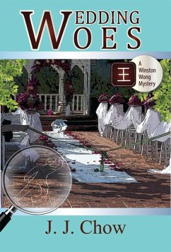 Wedding Woes (Winston Wong Cozy Mysteries, #3) (eBook, ePUB) - Chow, Jj; Chow, Jennifer J.