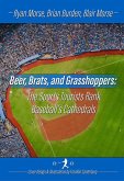 Beer, Brats and Grasshoppers: The Sports Tourists Rank Baseball's Cathedrals (eBook, ePUB)