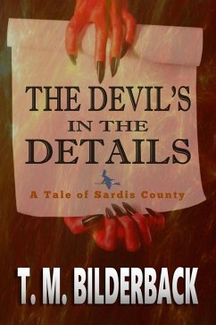 The Devil's In The Details - A Tale Of Sardis County (Tales Of Sardis County, #3) (eBook, ePUB) - Bilderback, T. M.