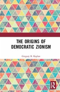 The Origins of Democratic Zionism - Kaplan, Gregory B
