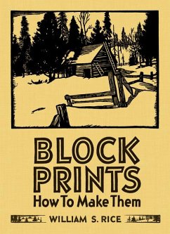 William S Rice Block Prints How to Make Them - Rice, William S; Krause, Martin