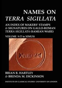 Cover Names on Terra Sigillata. Volume 9 (T to EXIMUS) (BICS Supplement 102.9)