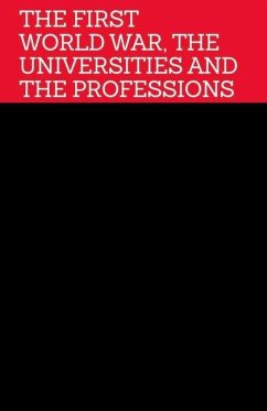 The First World War, the Universities and the Professions in Australia 1914-1939 - Waghorne, James