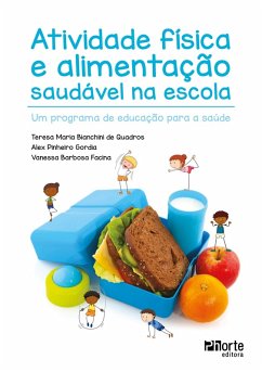 Atividade física e alimentação saudável na escola (eBook, ePUB) - de Quadros, Teresa Maria Bianchini; Gordia, Alex Pinheiro; Facina, Vanessa Barbosa
